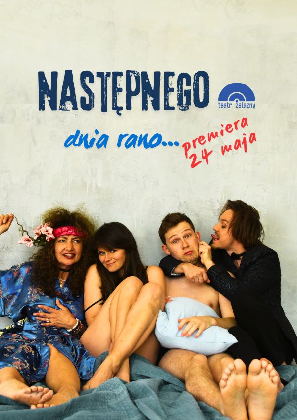 Następnego Dnia Rano... - Teatr Żelazny Katowice