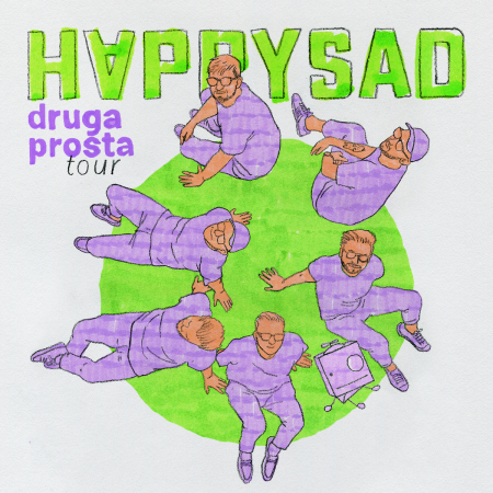 HAPPYSAD - Druga Prosta Tour - koncert