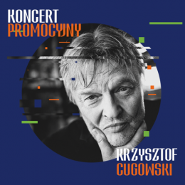 Krzysztof Cugowski - Koncert Promocyjny Prezydenta Miasta Tychy - koncert