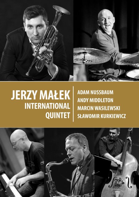 Jerzy Małek International Quintet – Nussbaum, Middelton, Wasilewski, Kurkiewicz - koncert