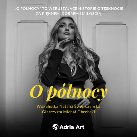 Natalia Świerczyńska &amp; Michał Obrębski - O Północy - koncert