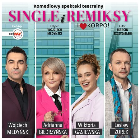 Single i Remiksy. I love korpo! - spektakl