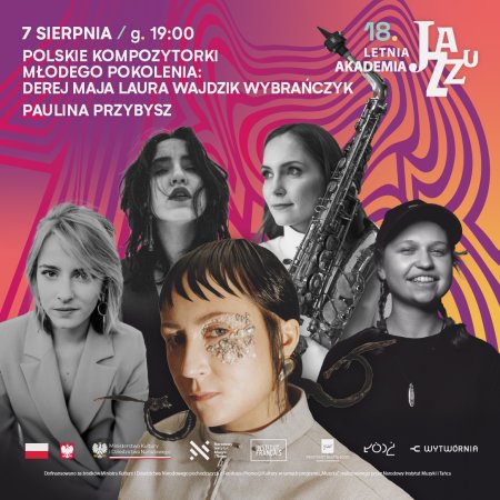 18. Letnia Akademia Jazzu Polskie Kompozytorki Młodego Pokolenia - koncert