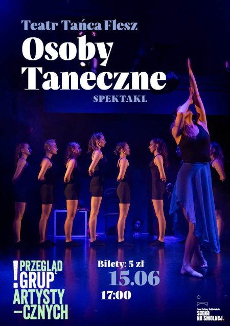 Teatr Tańca Flesz „Osoby Taneczne” - spektakl - spektakl