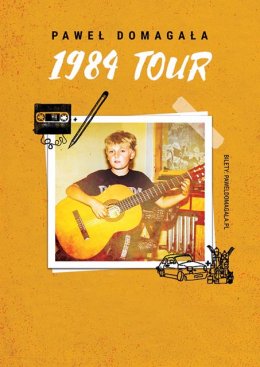 Paweł Domagała - 1984 Tour - Bilety na koncert