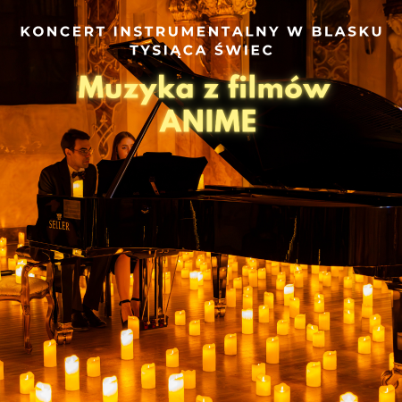 Koncert przy świecach: Muzyka z filmów Anime - koncert
