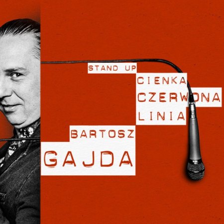 Cienka Czerwona Linia - Bartosz Gajda - stand-up