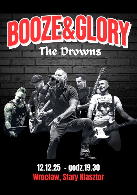 Booze &amp; Glory | The Drowns - koncert