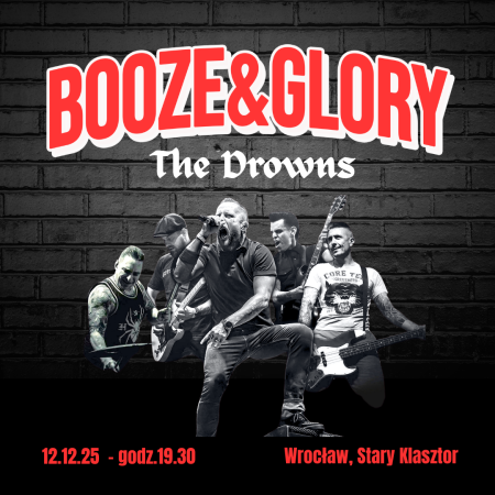 Booze &amp; Glory | The Drowns - koncert