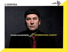 11. LAJ: Leszek Kułakowski Inernational Quintet - koncert