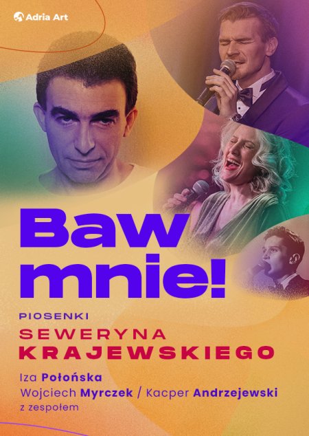 Baw mnie! Koncert z piosenkami Seweryna Krajewskiego - koncert