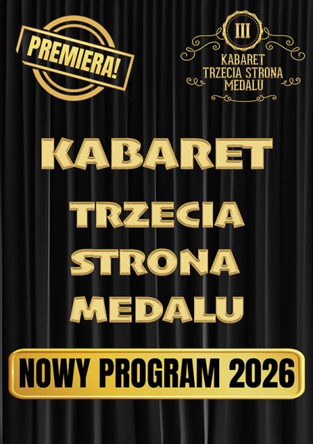 Kabaret Trzecia Strona Medalu - Nowy program 2026 - kabaret