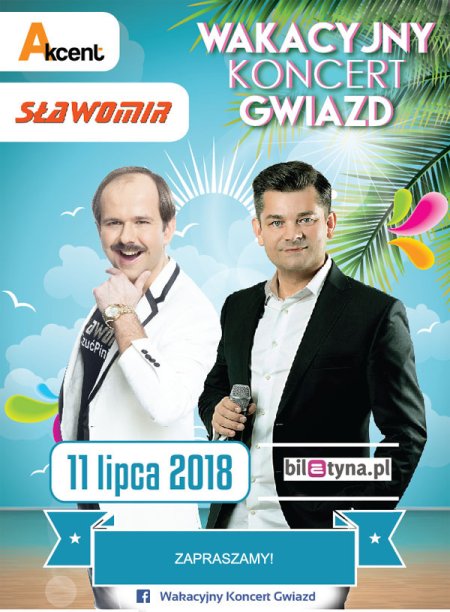 Wakacyjny Koncert Gwiazd: Akcent i Sławomir - koncert