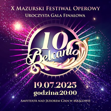 Gala Finałowa X Mazurskiego Festiwalu Operowego BELCANTO - koncert