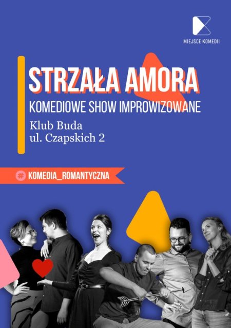 Strzała Amora! Komediowe Show Improwizowane - spektakl