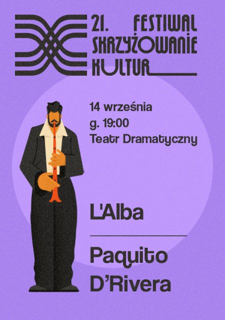 21. Festiwal Skrzyżowanie Kultur - L’Alba i Paquito D'Rivera - festiwal