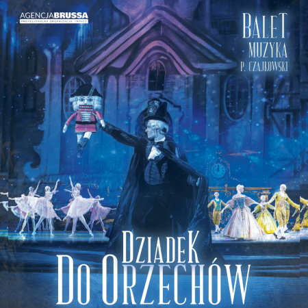 „Dziadek do Orzechów” - Klasyka Baletu - balet