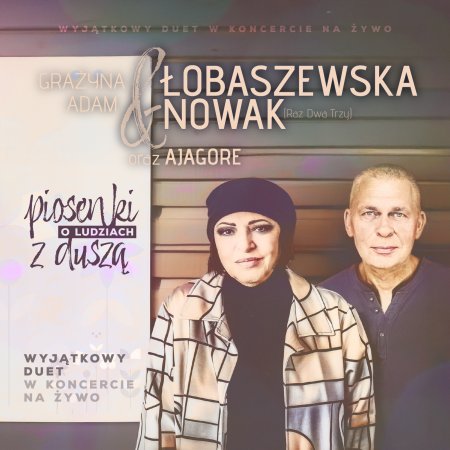 Łobaszewska & Nowak - Piosenki o ludziach z duszą - koncert