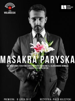 Teatr Wolandejski: "Masakra paryska" - spektakl