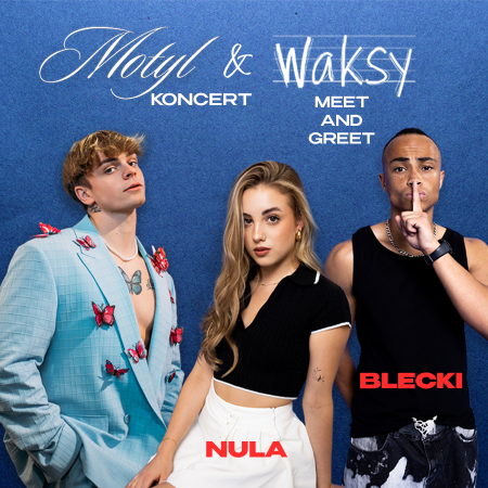 Motyl &amp; Waksy Meet and Greet - koncert