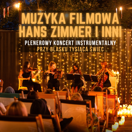 Koncert plenerowy: Muzyka Filmowa - Hans Zimmer i inni - koncert
