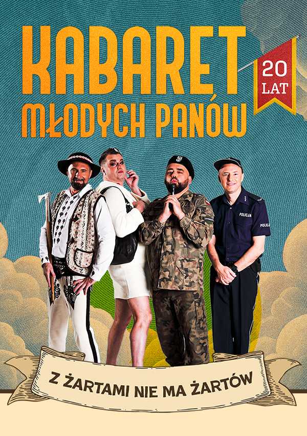 Kabaret Młodych Panów – 20 lecie – Z żartami nie ma żartów Zamość