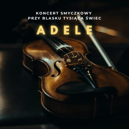 Koncert przy świecach: Największe hity Adele - koncert