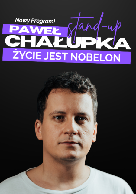 Paweł Chałupka - nowy program: Życie jest nobelon - stand-up