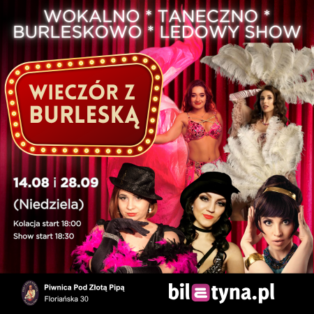 Wieczór z Burleską - wokalno-taneczno-burleskowo ledowy show - spektakl