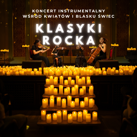 Koncert wśród kwiatów i tysiąca świec: Klasyki Rocka - koncert