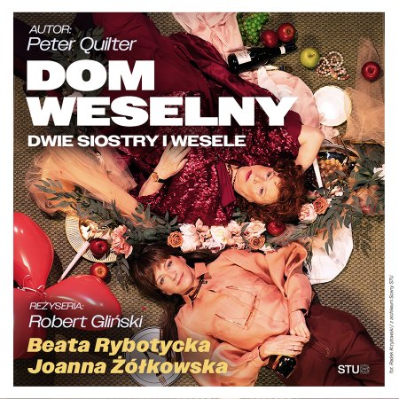 Dom weselny - dwie siostry i wesele - spektakl