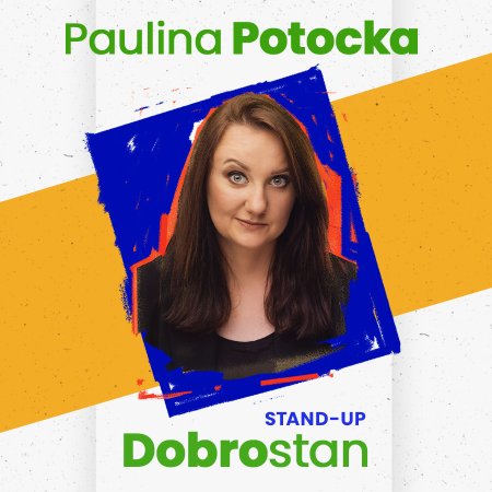 Paulina Potocka - Dobrostan - stand-up
