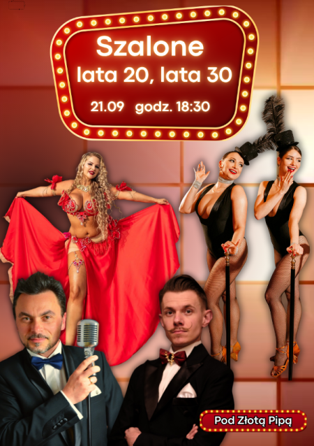 Szalone lata 20, lata 30 - Restauracja pod Złotą Pipą - spektakl