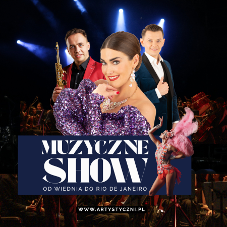 Muzyczne Show od Wiednia do Rio De Janeiro - koncert