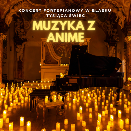 Koncert przy świecach: Muzyka z ANIME - koncert