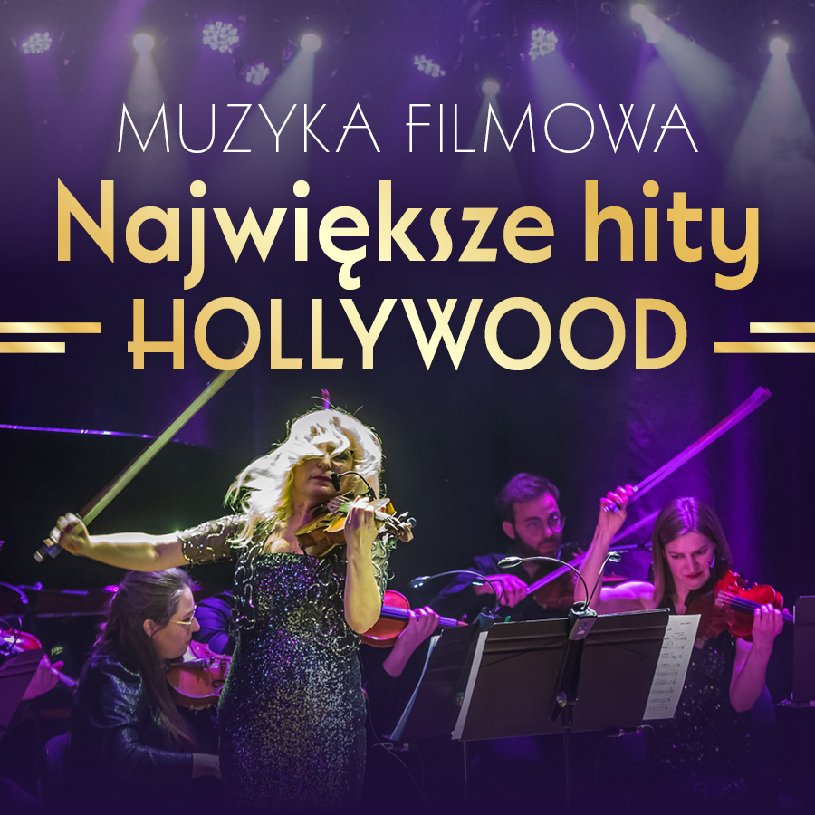 Największe Hity Hollywood - Wieczór Muzyki Filmowej - Gdańsk Polska ...