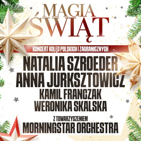 Magia Świąt - Koncert Kolęd Polskich i Zagranicznych - koncert