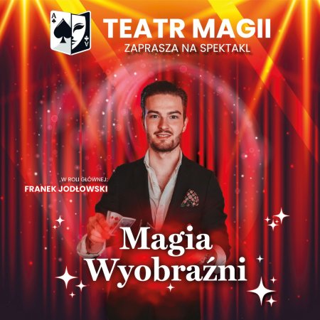 Teatr Magii: Magia Wyobraźni - pokaz iluzji dla dzieci - dla dzieci
