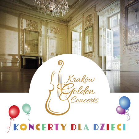 Kraków Golden Concerts - Koncerty dla dzieci - koncert