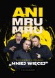 Kabaret Ani Mru Mru: najnowszy program - Mniej więcej