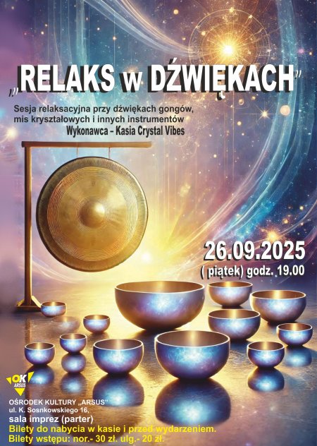 Relaks w Dźwiękach - sesja relaksacyjna przy dźwiękach Mis Kryształowych i Gongów.  Kasia CrystalVibes - koncert
