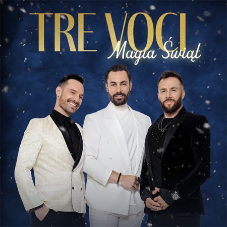Tre Voci - Magia Świąt - koncert