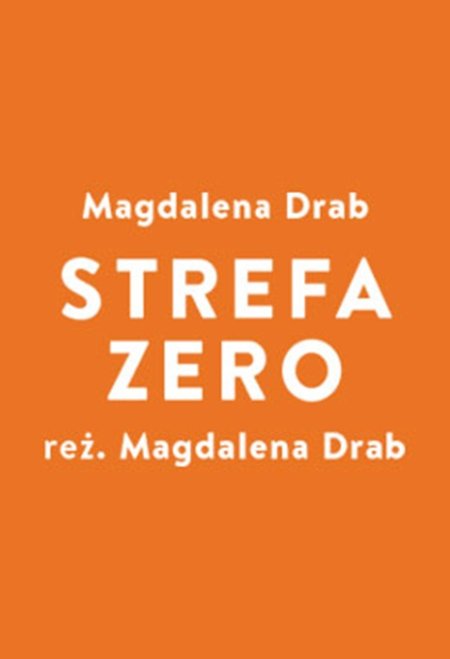 Strefa 0 - spektakl