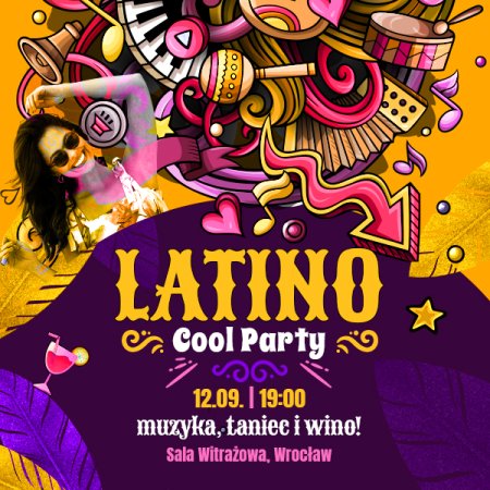 Latino Cool Party – muzyka, taniec i wino! - koncert