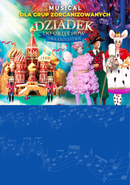 Teatr Muzyczny Forte - Dziadek do Orzechów - Dwa Królestwa - dla dzieci