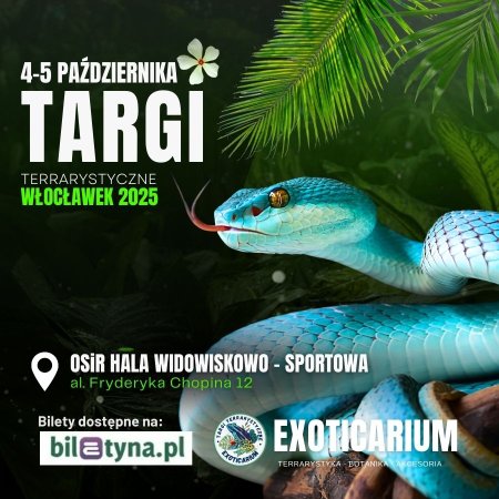 EXOTICARIUM Targi Terrarystyczne Włocławek dwudniowe 4-5 października - targi
