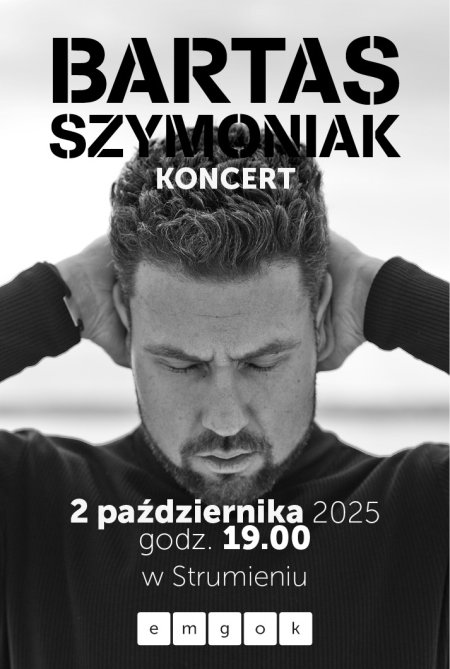Bartas Szymoniak koncert Strumień - koncert