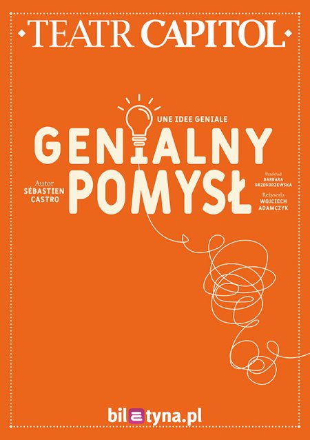 Genialny pomysł - spektakl