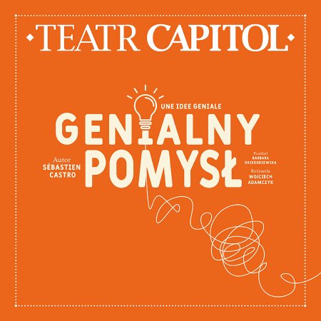Genialny pomysł - spektakl