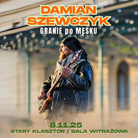 Damian Szewczyk - GRANIE po MĘSKU - koncert